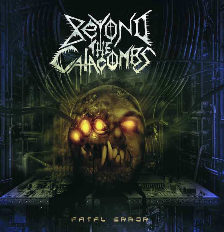 BEYOND THE CATACOMBS - Fatal Error CD